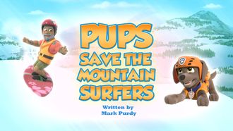 Episode 13 Pups Save the Mountain Surfers