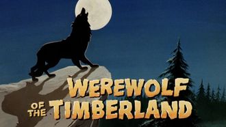 Episode 17 Werewolf of the Timberland