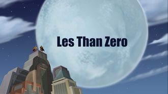 Episode 10 Les Than Zero