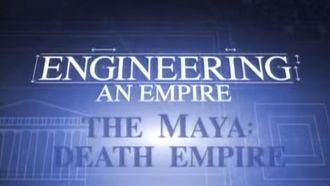 Episode 7 The Maya: Death Empire