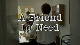 Episode 2 A Friend in Need