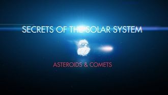 Episode 5 Asteroids & Comets