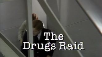 Episode 6 The Drugs Raid