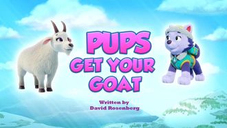 Episode 5 Pups Get Your Goat