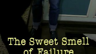 Episode 11 The Sweet Smell of Failure