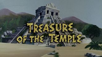 Episode 6 Treasure of the Temple