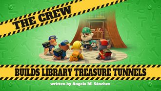 Episode 7 The Crew Builds Library Treasure Tunnels