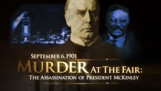 Episode 4 Murder at the Fair: The Assassination of President McKinley (September 6, 1901)