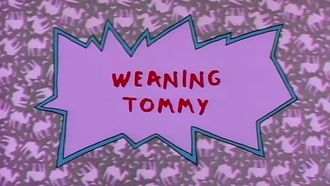 Episode 18 Weaning Tommy