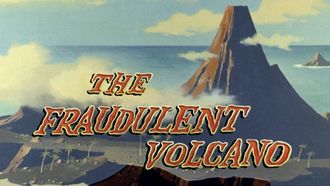 Episode 16 The Fraudulent Volcano