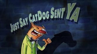 Episode 36 Just Say CatDog Sent Ya