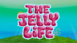 Episode 32 The Jelly Life