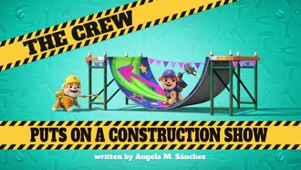 Episode 13 The Crew Puts on a Construction Show