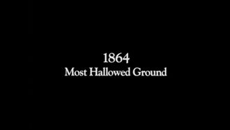 Episode 7 Most Hallowed Ground (1864)