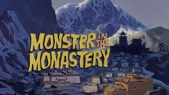 Episode 25 Monster in the Monastery