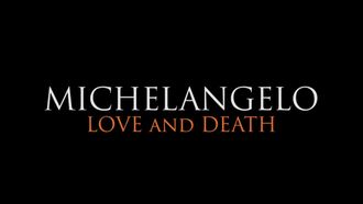 Episode 3 Michelangelo: Love and Death