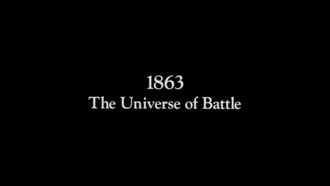 Episode 5 The Universe of Battle (1863)