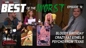 Episode 10 Bloody Birthday, Crazy Fat Ethel II, and Psycho from Texas