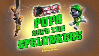 Episode 2 Rescue Wheels: Pups Save the Spelunkers