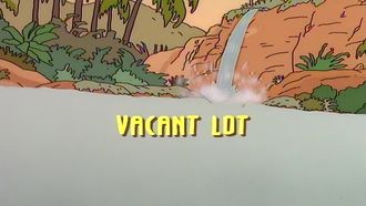 Episode 7 Vacant Lot