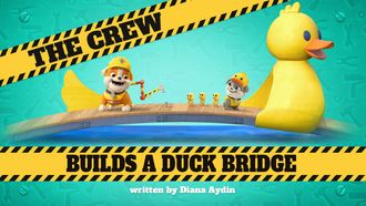 Episode 23 The Crew Builds a Duck Bridge