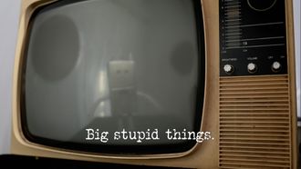 Episode 5 Big Stupid Things