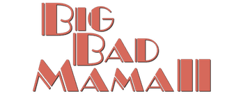 Big Bad Mama II