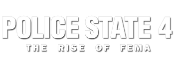 Police State 4: The Rise of FEMA