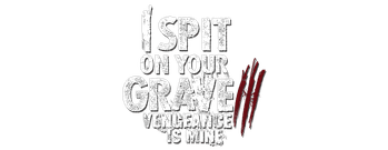 I Spit on Your Grave: Vengeance Is Mine