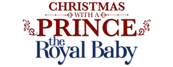 Christmas with a Prince: The Royal Baby