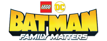 Lego DC Batman: Family Matters