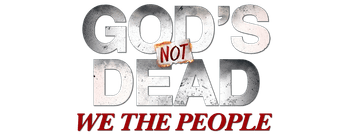 God's Not Dead: We the People