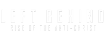 Left Behind: Rise of the Antichrist