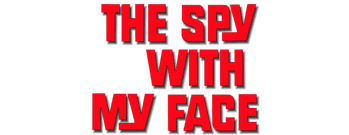 The Spy with My Face