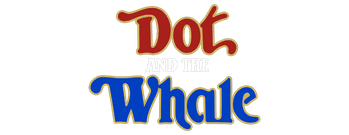 Dot and the Whale