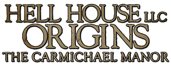 Hell House LLC Origins: The Carmichael Manor