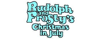 Rudolph and Frosty's Christmas in July