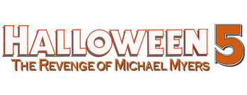 Halloween 5: The Revenge of Michael Myers