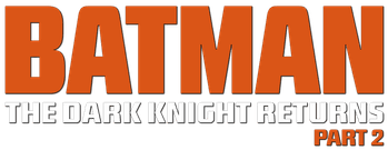 Batman: The Dark Knight Returns, Part 2