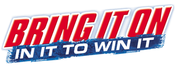 Bring It On: In It to Win It