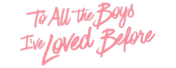 To All the Boys I've Loved Before