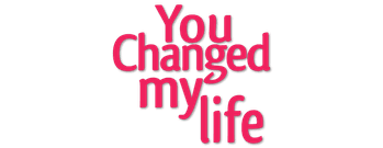 You Changed My Life