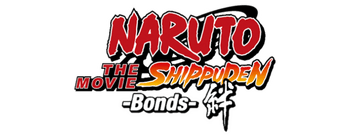 Naruto Shippuden: The Movie - Bonds