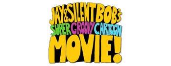 Jay and Silent Bob's Super Groovy Cartoon Movie