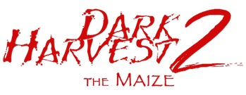 Dark Harvest II: The Maize