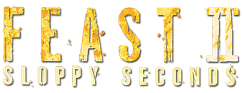 Feast II: Sloppy Seconds