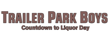 Trailer Park Boys: Countdown to Liquor Day