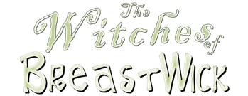 The Witches of Breastwick