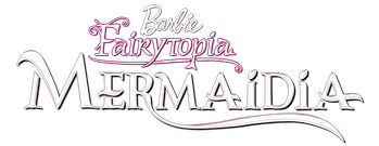 Barbie Fairytopia: Mermaidia