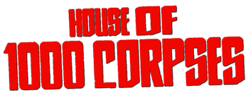 House of 1000 Corpses